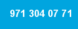 971 304 07 71